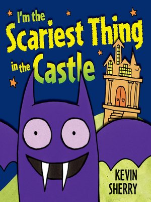 cover image of I'm the Scariest Thing in the Castle
